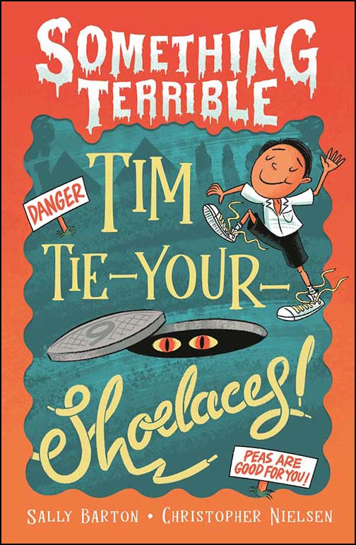 Something Terrible: Tim Tie-Your-Shoelaces